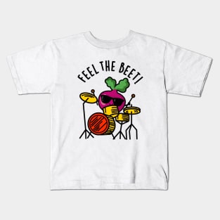 Feel The Beet Cute Veggie Pun Kids T-Shirt